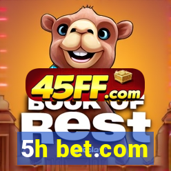 5h bet.com